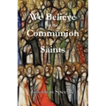 We Believe in the Communion of Saints - Paperback