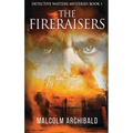 The Fireraisers - Hardcover