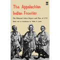 The Appalachian Indian Frontier: Edmond Atkin Report and Plan of 1755 - Paperback