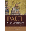 Paul, a New Covenant Jew: Rethinking Pauline Theology - Paperback