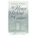 The House Behind the Cedars - Paperback