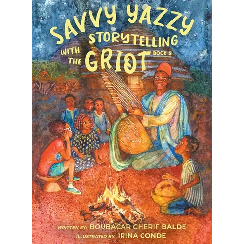 Savvy Yazzy Storytelling with the Griot: Book 2 - Hardcover