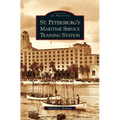 St. Petersburg's Maritime Service Training Station - Hardcover
