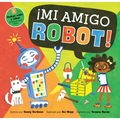 ¡Mi Amigo Robot! - Paperback