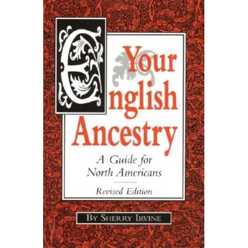 Your English Ancestry: A Guide for North Americans - Paperback