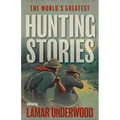 World's Greatest Hunting Stories - Paperback