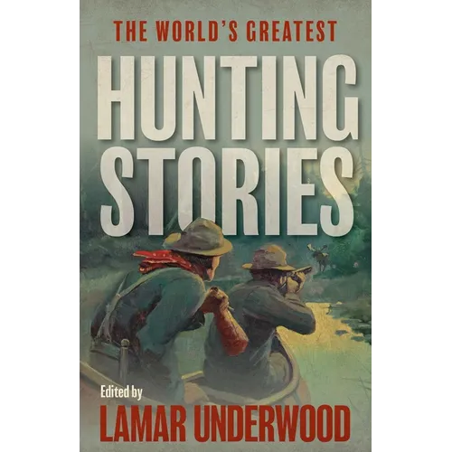 World's Greatest Hunting Stories - Paperback