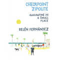 Checkpoint Zipolite: Quarantine in a Small Place - Paperback