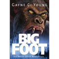 Bigfoot: The Boggy Creek Narratives - Paperback