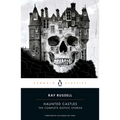 Haunted Castles: The Complete Gothic Stories - Paperback