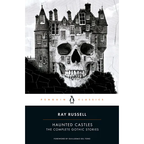 Haunted Castles: The Complete Gothic Stories - Paperback