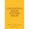 Grandpa's Shoe Repair Shop - Paperback