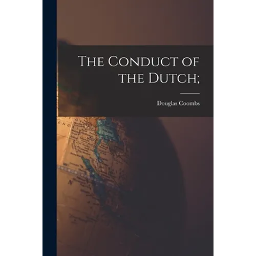 The Conduct of the Dutch; - Paperback