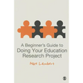 A Beginner′s Guide to Doing Your Education Research Project - Paperback