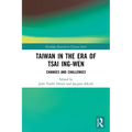 Taiwan in the Era of Tsai Ing-wen: Changes and Challenges - Paperback