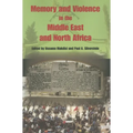 Memory and Violence in the Middle East and North Africa - Paperback