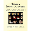 Human Embryogenesis: " The Process of Early Human Cell Division " - Paperback