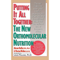 Putting It All Together: The New Orthomolecular Nutrition (H/C) - Hardcover