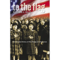 To the Flag: The Unlikely History of the Pledge of Allegiance - Paperback