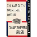 The Case of the Counterfeit Colonel: A Ludovic Travers Mystery - Paperback