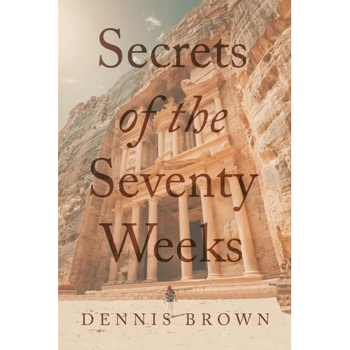 Secrets of the Seventy Weeks - Paperback