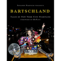 Susanne Bartsch Presents: Bartschland: Tales of New York City Nightlife - Hardcover