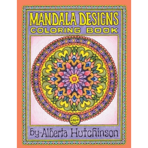 Mandalas Coloring Book No. 10: 40 New Intricate Round Mandala Designs - Paperback