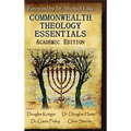 Commonwealth Theology Essentials: Academic Edition - Hardcover