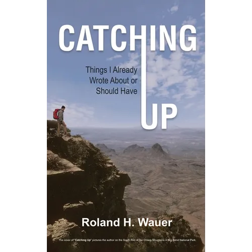 Catching Up: Things I Already Wrote About or Should Have - Hardcover