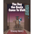 The Day the Goats Came to Visit - Paperback