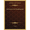 Clairvoyance and Thoughtography - Hardcover