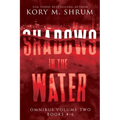 Shadows in the Water Omnibus Volume 2: Books 4 - 6 - Paperback