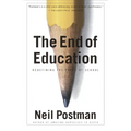 The End of Education: Redefining the Value of School - Paperback