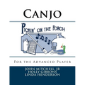Pickin' on the Porch: Canjo for the Advanced Player - Paperback