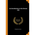 An Introduction to the Devout Life - Paperback