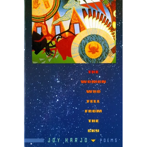 The Woman Who Fell from the Sky: Poems - Paperback