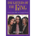 Daughters of the King: Women of the Bible who Changed History - Paperback