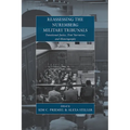 Reassessing the Nuremberg Military Tribunals: Transitional Justice, Trial Narratives, and Historiography - Paperback