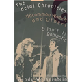 The Heidi Chronicles: Uncommon Women and Others & Isn't It Romantic - Paperback