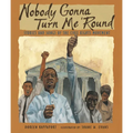 Nobody Gonna Turn Me 'Round: Stories and Songs of the Civil Rights Movement - Paperback