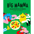 Big Mamma Italian Recipes in 30 Minutes: Shower Time Included - Hardcover