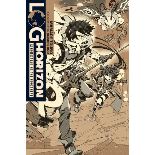 Log Horizon, Vol. 10 (Light Novel): Homesteading the Noosphere - Paperback