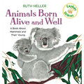 Animals Born Alive and Well: A Book about Mammals - Paperback