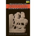 Religion in Roman Egypt: Assimilation and Resistance - Paperback