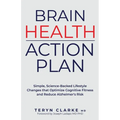 Brain Health Action Plan: Simple, Science-Backed Lifestyle Changes that Optimize Cognitive Fitness and Reduce Alzheimer's Risk - Paperback