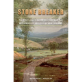 Stone Breaker: The Poet James Gates Percival and the Beginning of Geology in New England - Hardcover