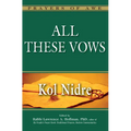 All These Vows--Kol Nidre - Hardcover