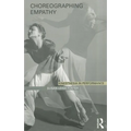 Choreographing Empathy: Kinesthesia in Performance - Paperback