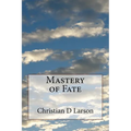 Mastery of Fate - Paperback