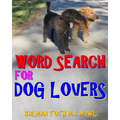 Word Search for Dog Lovers: 300 Difficult & Amazing Themed Puzzles - Paperback